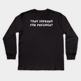 Tony Soprano for President Kids Long Sleeve T-Shirt